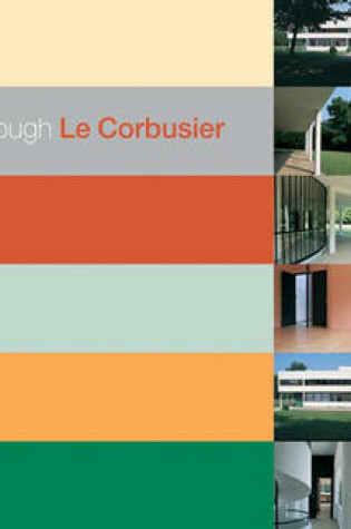 Cover of Walking Through Le Corbusier:A Tour of His Masterworks