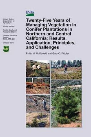 Cover of Twenty-Five Years of Managing Vegetation in Confier Plantations in Northern and Central California