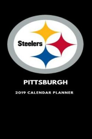 Cover of Pittsburgh Steelers 2019 Calendar Planner