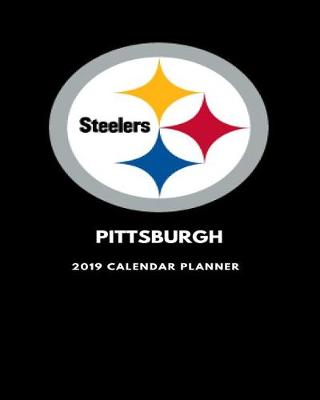 Book cover for Pittsburgh Steelers 2019 Calendar Planner