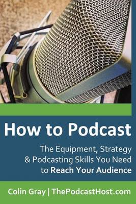 Book cover for How to Podcast