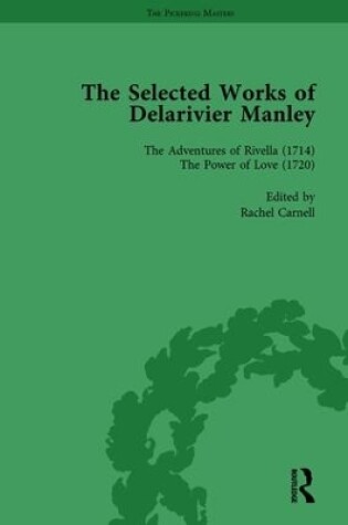Cover of The Selected Works of Delarivier Manley Vol 4
