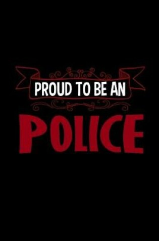 Cover of Proud to be a police