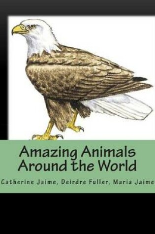 Cover of Amazing Animals Around the World