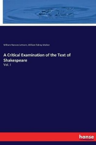 Cover of A Critical Examination of the Text of Shakespeare