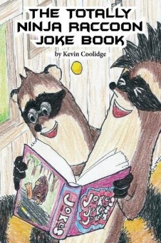 Cover of The Totally Ninja Raccoon Joke Book