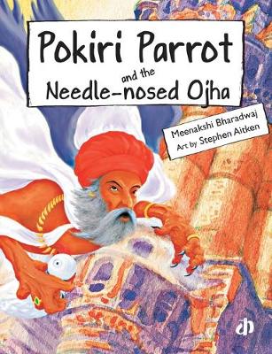 Book cover for Pokiri Parrot and the Needle Nosed Ojha