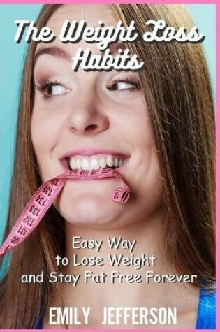 Cover of The Weight Loss Habits