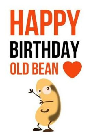 Cover of Happy Birthday Old Bean