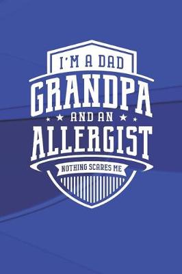 Book cover for I'm A Dad Grandpa & An Allergist Nothing Scares Me