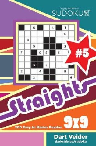 Cover of Sudoku Straights - 200 Easy to Master Puzzles 9x9 (Volume 5)