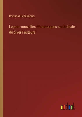 Book cover for Leçons nouvelles et remarques sur le texte de divers auteurs