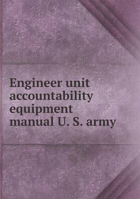 Book cover for Engineer unit accountability equipment manual U. S. army