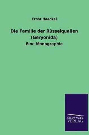 Cover of Die Familie Der Russelquallen (Geryonida)