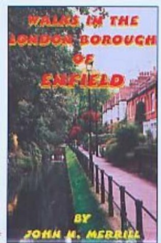 Cover of Walks in the London Borough of Enfield