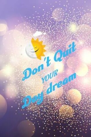 Cover of Don't Quit Your Daydream