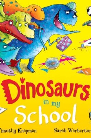 Cover of Dinosaurs in My School (NE)