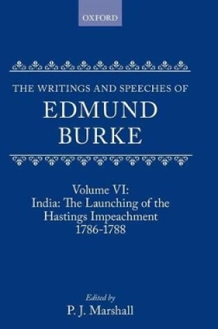 Cover of Volume VI: India: The Launching of the Hastings Impeachment 1786-1788