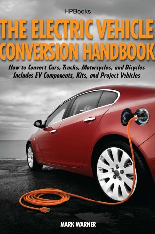 Cover of The Electric Vehicle Conversion Handbook