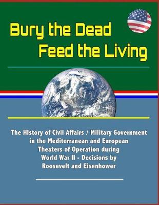 Book cover for Bury the Dead, Feed the Living