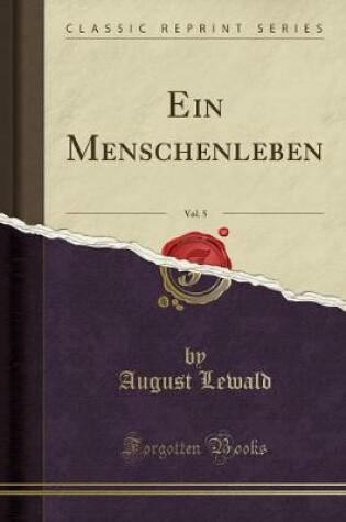 Cover of Ein Menschenleben, Vol. 5 (Classic Reprint)