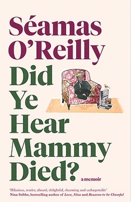 Book cover for Did Ye Hear Mammy Died?