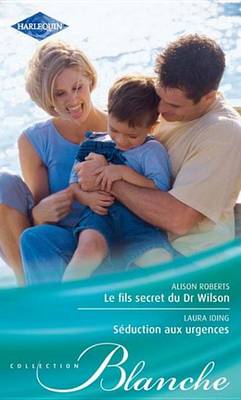 Book cover for Le Fils Secret Du Dr Wilson - Seduction Aux Urgences