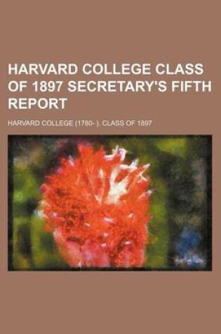 Cover of Harvard College Class of 1897 Secretary's Fifth Report