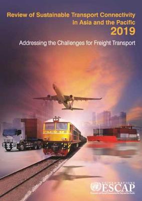 Cover of Review of sustainable transport connectivity in Asia and the Pacific 2019
