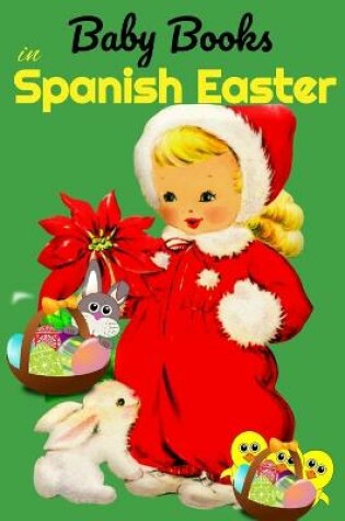 Cover of Baby Books in Spanish Easter