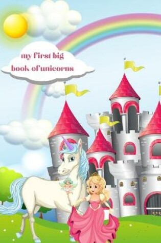 Cover of My first big book of unicorns