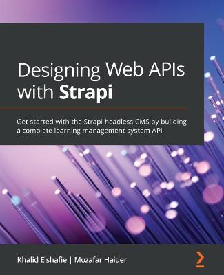 Book cover for Designing Web APIs with Strapi