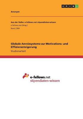 Book cover for Globale Anreizsysteme zur Motivations- und Effizienzsteigerung