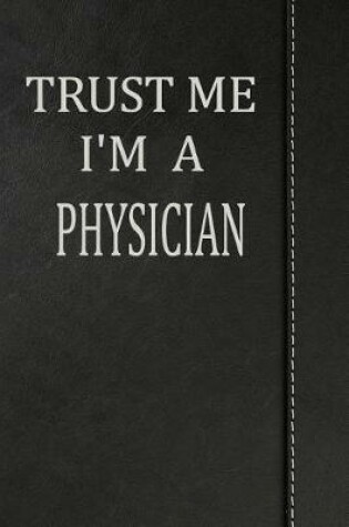 Cover of Trust Me I'm a Physician