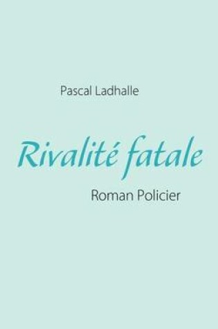 Cover of Rivalit Fatale