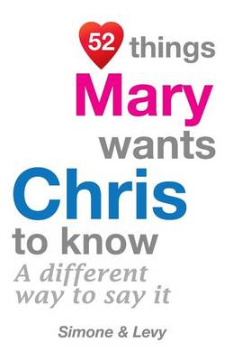 Book cover for 52 Things Mary Wants Chris To Know