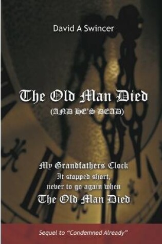 Cover of The Old Man Died (And He's Dead!)