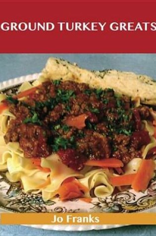 Cover of Ground Turkey Greats