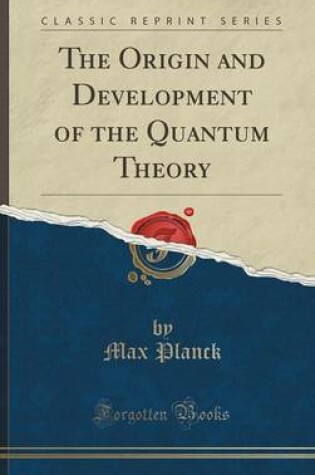 Cover of The Origin and Development of the Quantum Theory (Classic Reprint)