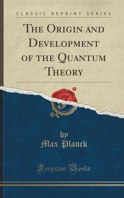 Book cover for The Origin and Development of the Quantum Theory (Classic Reprint)