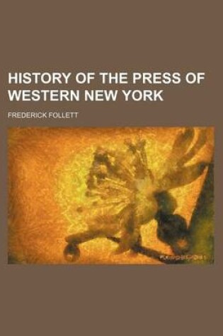 Cover of History of the Press of Western New York