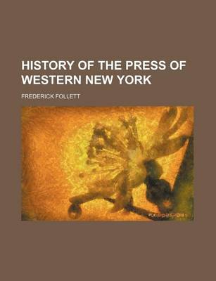 Book cover for History of the Press of Western New York