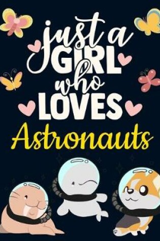 Cover of Just a Girl Who Loves Astronauts