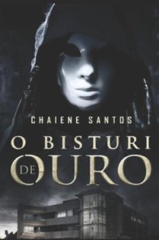 Cover of O Bisturi de Ouro