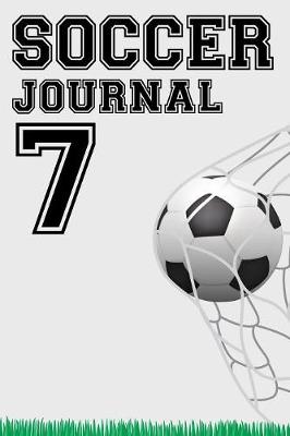 Book cover for Soccer Journal 7