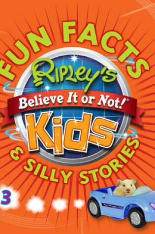 Cover of Ripley's Fun Facts and Silly Stories 3
