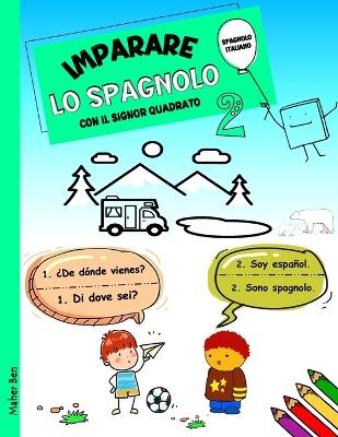 Book cover for Imparare Lo Spagnolo Con Il Signor Quadrato 2