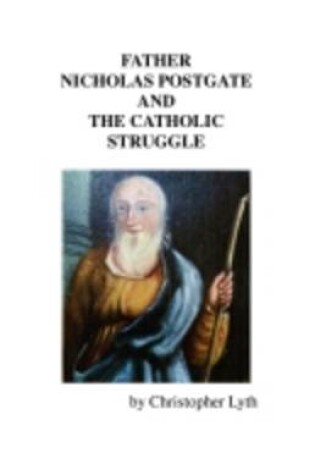 Cover of Father Nicholas Postgate and the Catholic Struggle