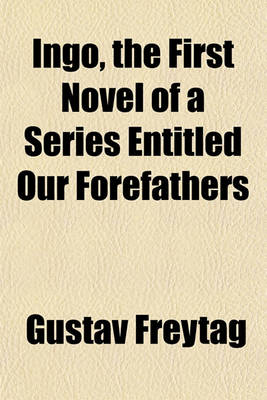 Book cover for Ingo, the First Novel of a Series Entitled Our Forefathers