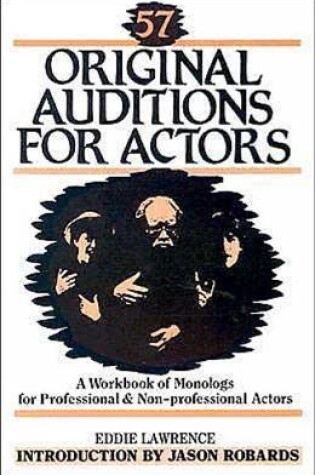 Cover of 57 Original Auditions for Actors